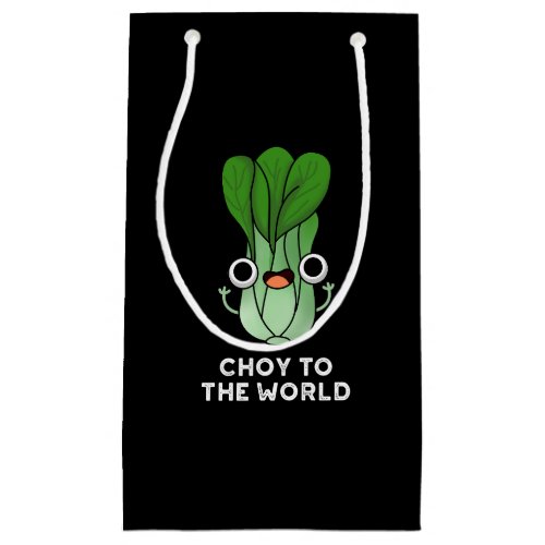 Choy To The World Funny Veggie Pun Dark BG Small Gift Bag