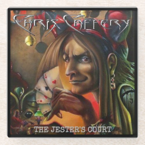 Chris Caffery _ The Jesters Court Glass Coaster