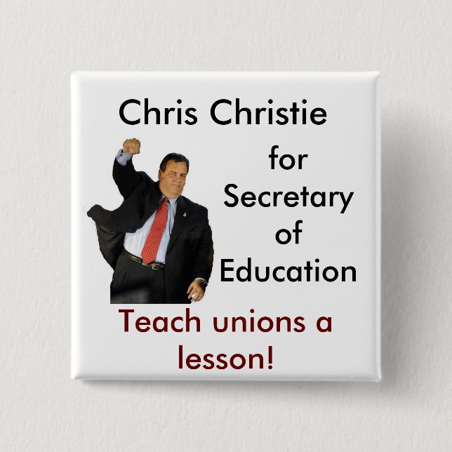 Chris Christie for Secretary of Education Button (Front)