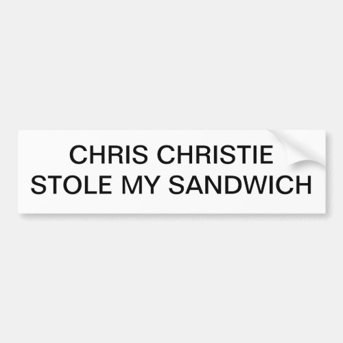 CHRIS CHRISTIESTOLE MY SANDWICH BUMPER STICKER