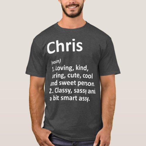 CHRIS Definition Personalized Name Funny Gift T_Shirt