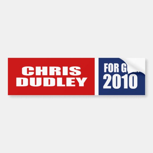 CHRIS DUDLEY FOR GOVERNOR BUMPER STICKER