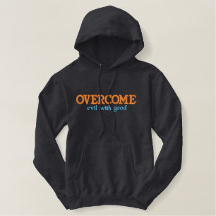 Chrisitan embroidered hoodie: Overcome evil Embroidered Hoodie