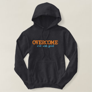 Chrisitan embroidered hoodie: Overcome evil Hoodie