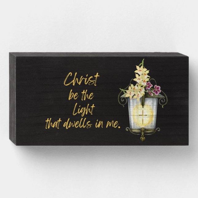 Christ be the Light, Black or White Biblical Art Wooden Box Sign (Front Horizontal)