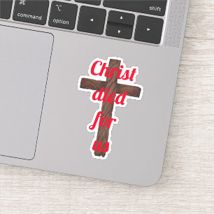 Christ Died For Us Cross Sticker