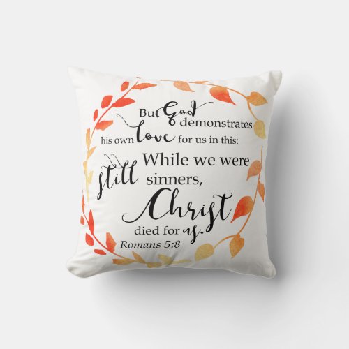 Christ died for us Fall Foliage Wreath Bible Quote Throw Pillow