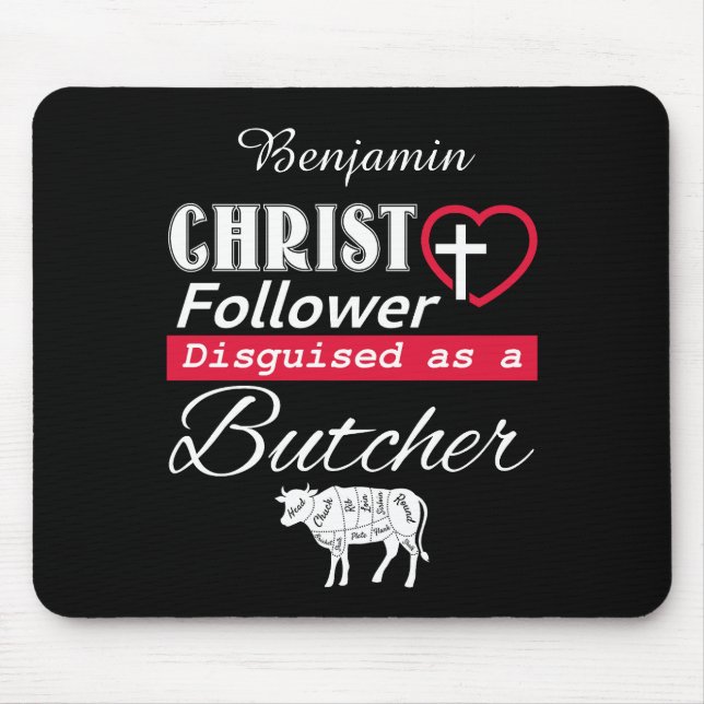 Christ Follower Disguised As A Butcher Christian Mouse Pad (Front)