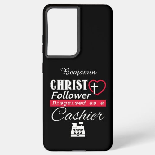 Christ Follower Disguised As A Cashier Christian Samsung Galaxy S21 Ultra Case