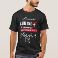 Christ Follower Disguised As A Teacher Christian