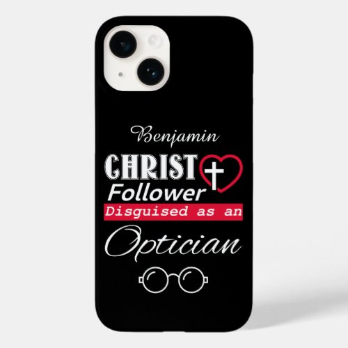 Christ Follower Disguised As An Optician Christian Case_Mate iPhone 14 Case