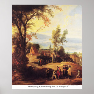 Christ Healing A Blind Man by Joos De Momper Ii Poster