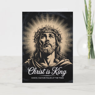 Christ Is King Cancel Culture Failed Easter Card