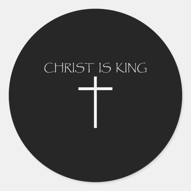 Christ Is King Christian Faith Church Christ Is Ki Classic Round Sticker (Front)