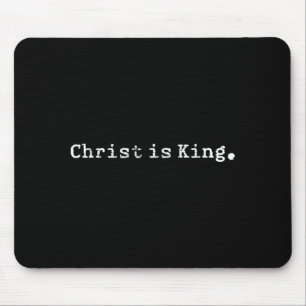 Christ Is King Jesus Catholic Christian Christiani Mouse Pad