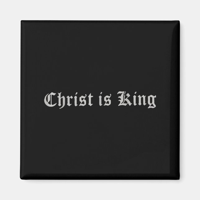 Christ is King Jesus Catholic Christian Magnet (Front)