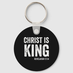 Christ Is King Revelation 17_14 Christian Christ I Keychain
