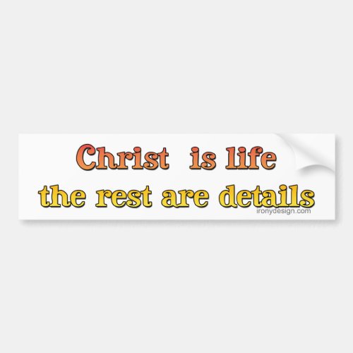 Christ is Life Bumper Sticker