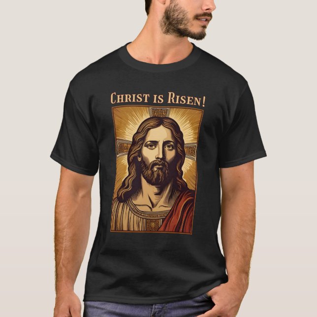 Christ is Risen Easter Christian Christ is King T-Shirt (Front)