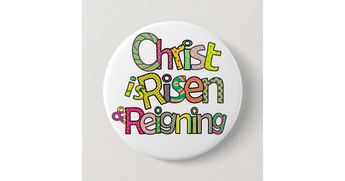 Christ is Risen & Reigning I Colossal 3x3 Button | Zazzle