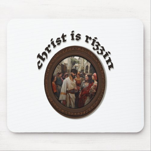 Christ Is Rizzin _ Easter  Mouse Pad