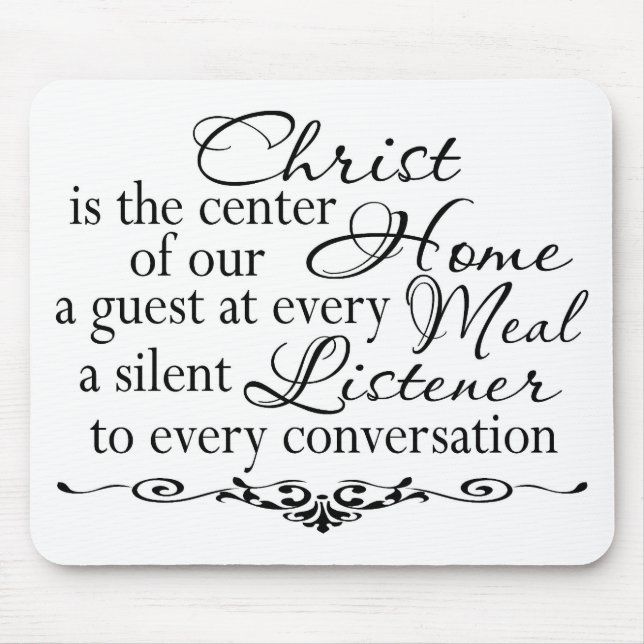 Christ is the Center of our Home Mouse Pad (Front)