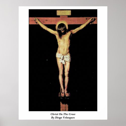 Christ On The Cross By Diego Velazquez Poster