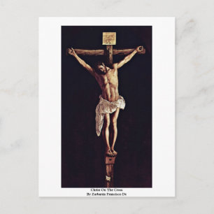 Christ On The Cross By Zurbarán Francisco De Postcard