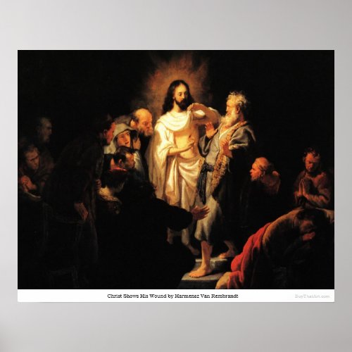 Christ Shows His Wound by Harmensz Van Rembrandt Poster