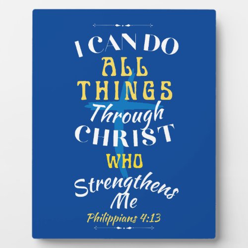 Christ Strengthens Me Plaque