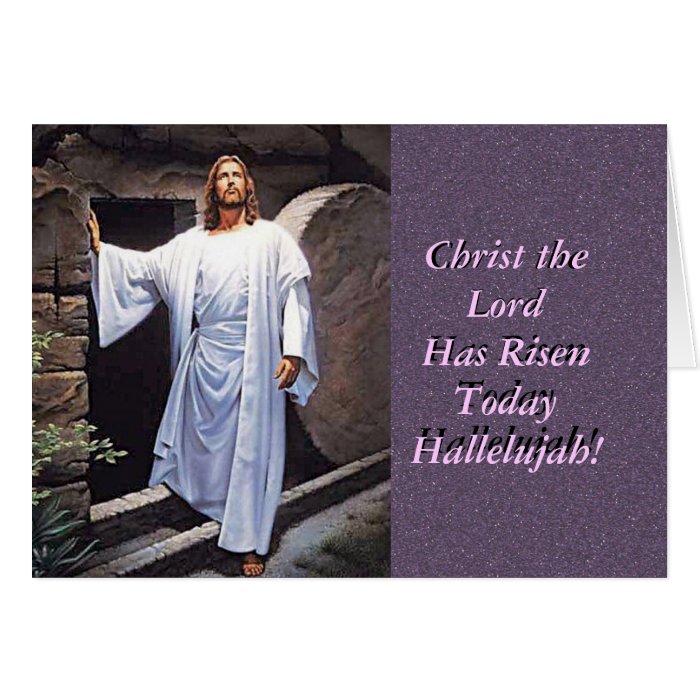 Christ the Lord  Has Risen Greeting Card