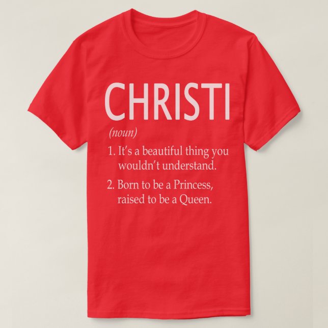 Christi Name Gift 167 T-Shirt (Design Front)