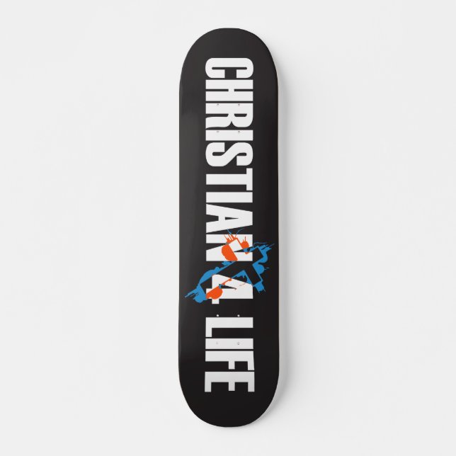 Christian 4 Life Skateboard Deck (Front)