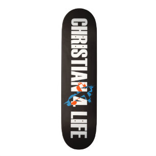 Christian 4 Life Skateboard Deck