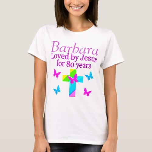 CHRISTIAN 80TH BIRTHDAY CROSS  BUTTERFLY T SHIRT