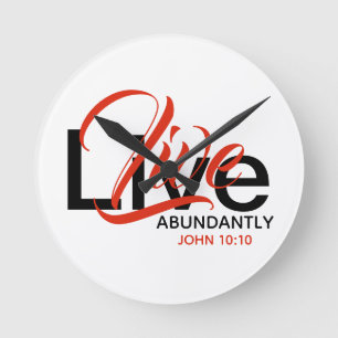 Christian Abundant Life John 10 LIVE ABUNDANTLY Round Clock