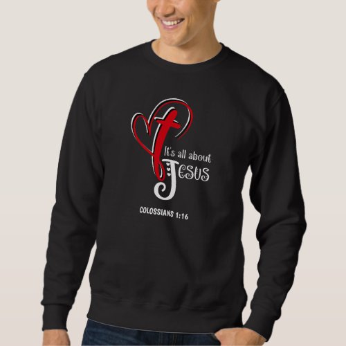 Christian ALL ABOUT JESUS Easter Sweatshirt