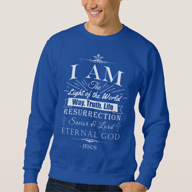 Christian Amazing Bible Claims of Jesus: I AM Sweatshirt (Front)