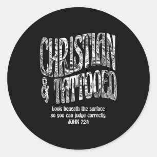 Christian & Tattooed John 7_24 Quote Faith Bel Classic Round Sticker