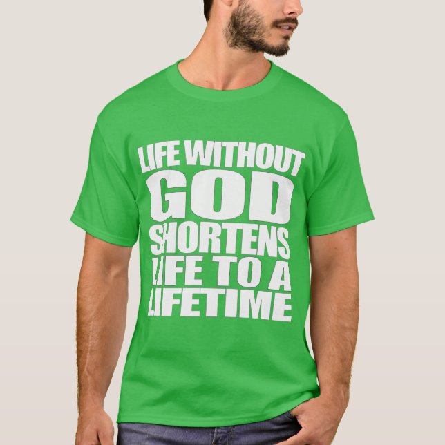 Christian and bible belief quote T-Shirt (Front)