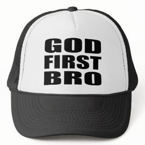 Christian Apparel GOD FIRST BRO Trucker Hat