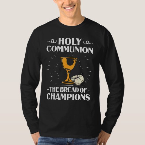 Christian Apparel Holy Communion Quote Church Comm T_Shirt