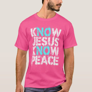 Christian Apparel - Know Jesus Know Peace No Jesus T-Shirt