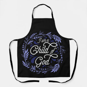 Christian Apron - I Am A Child of God