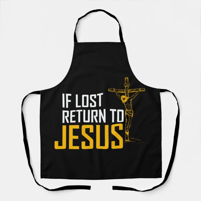 Christian Apron - If Lost Return To Jesus (Front)