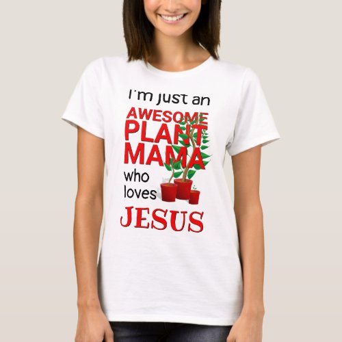 Christian AWESOME PLANT MAMA LOVES JESUS T_Shirt