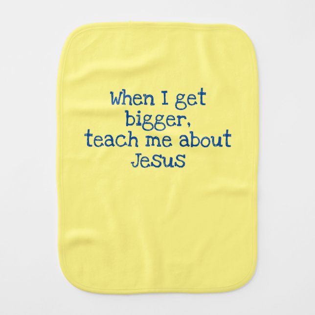 Christian Baby Burp Cloth - Teach me about Jesus (Front)