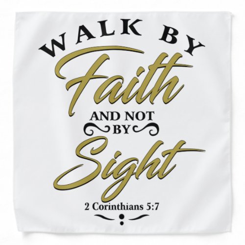 Christian Bandana _ Walk By Faith Not Sight