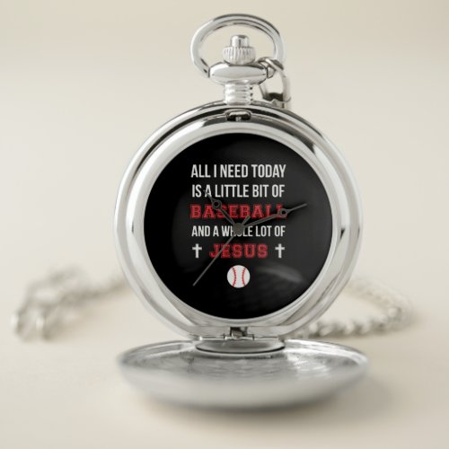 Christian Baseball T Shirt All I Need Is Baseball Pocket Watch