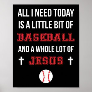 Christian Baseball T Shirt All I Need Is Baseball Poster